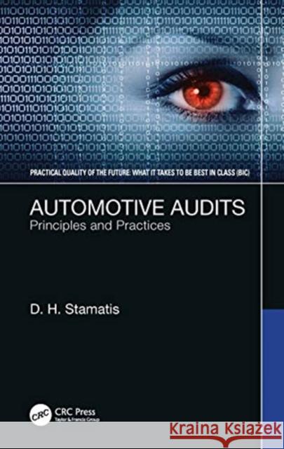 Automotive Audits: Principles and Practices D. H. Stamatis 9780367696597 CRC Press