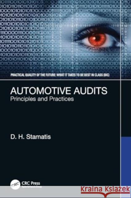 Automotive Audits: Principles and Practices D. H. Stamatis 9780367696603 CRC Press