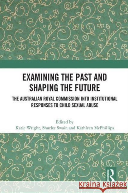 Examining the Past and Shaping the Future  9780367696733 Taylor & Francis Ltd