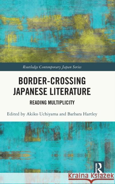 Border-Crossing Japanese Literature  9780367697730 Taylor & Francis Ltd