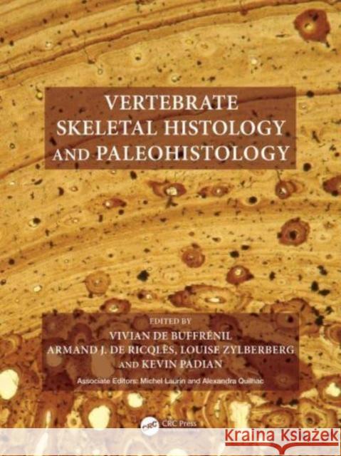 Vertebrate Skeletal Histology and Paleohistology  9780367700867 CRC Press