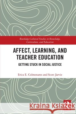 Affect, Learning, and Teacher Education Scott Jarvie 9780367701345