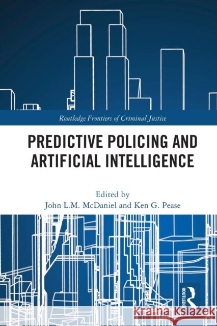 Predictive Policing and Artificial Intelligence  9780367701369 Taylor & Francis Ltd