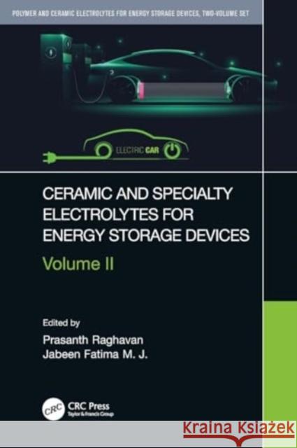 Ceramic and Specialty Electrolytes for Energy Storage Devices Prasanth Raghavan Jabeen Fatima 9780367701567