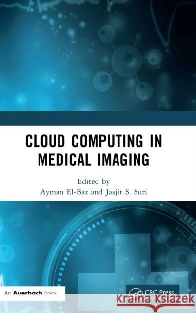 Cloud Computing in Medical Imaging  9780367702397 Taylor & Francis Ltd