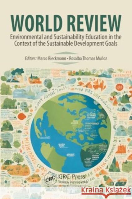 World Review: Environmental and Sustainability Education in the Context of the Sustainable Development Goals Marco Rieckmann Rosalba Thomas 9780367702427 CRC Press