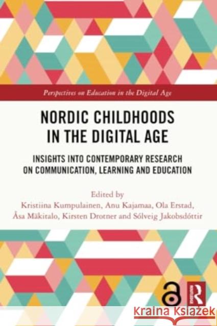 Nordic Childhoods in the Digital Age  9780367702533 Taylor & Francis Ltd