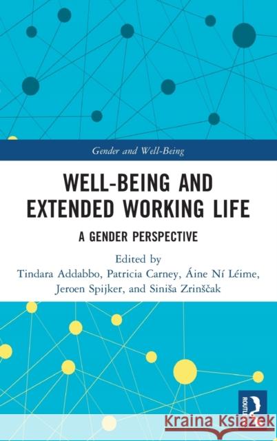Well-Being and Extended Working Life: A Gender Perspective Addabbo, Tindara 9780367702649