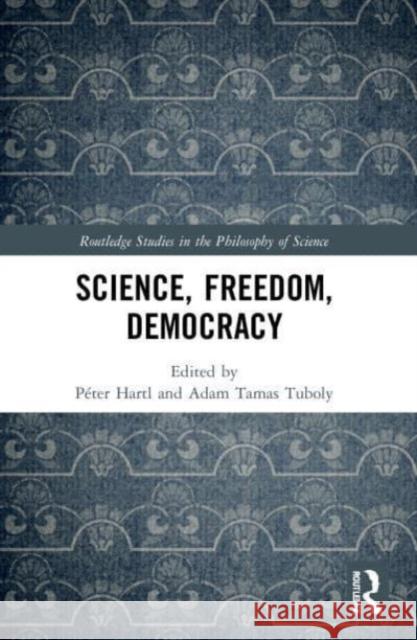 Science, Freedom, Democracy  9780367704001 Taylor & Francis Ltd