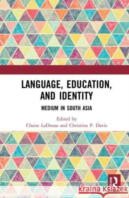 Language, Education, and Identity  9780367704315 Taylor & Francis Ltd