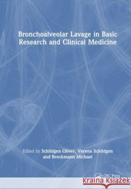 Bronchoalveolar Lavage in Basic Research and Clinical Medicine  9780367705435 Taylor & Francis Ltd