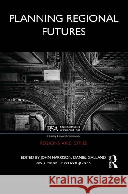 Planning Regional Futures  9780367705763 Taylor & Francis Ltd