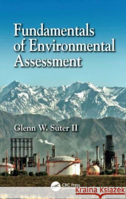 Fundamentals of Environmental Assessment Glenn W. Sute 9780367705923 CRC Press