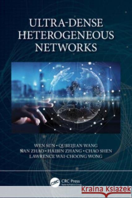 Ultra-Dense Heterogeneous Networks Wen Sun Qubeijian Wang Nan Zhao 9780367709518