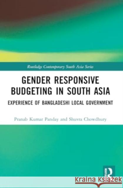 Gender Responsive Budgeting in South Asia Chowdhury, Shuvra 9780367709549