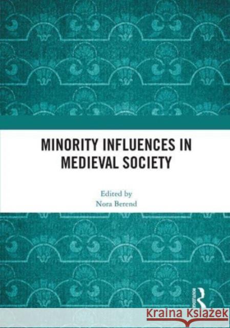 Minority Influences in Medieval Society  9780367711207 Taylor & Francis Ltd