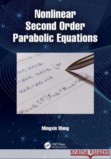 Nonlinear Second Order Parabolic Equations Mingxin Wang 9780367712846 CRC Press