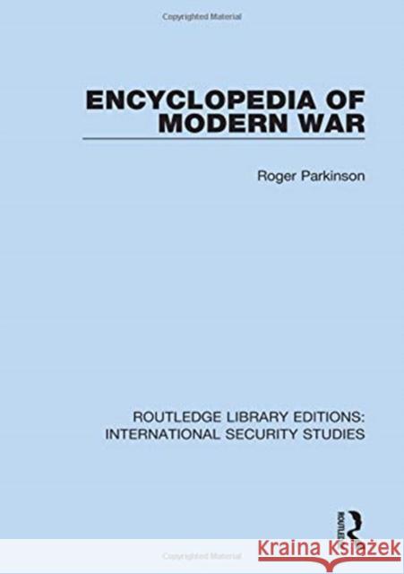 Encyclopedia of Modern War Roger Parkinson 9780367712983