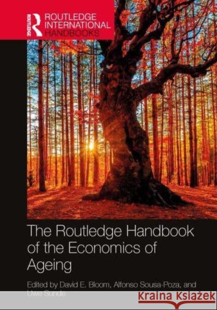 The Routledge Handbook of the Economics of Ageing  9780367713324 Taylor & Francis Ltd