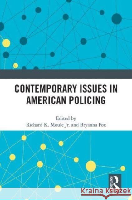 Contemporary Issues in American Policing  9780367714871 Taylor & Francis Ltd