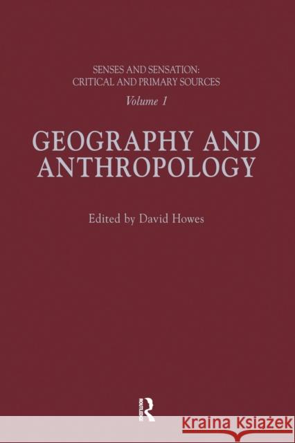 Senses and Sensation: Vol 1: Geography and Anthropology David Howes 9780367716691