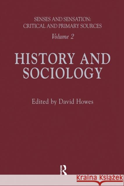Senses and Sensation: Vol 2: History and Sociology David Howes 9780367716707
