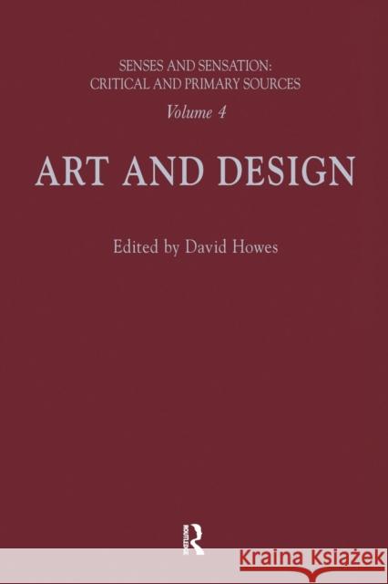 Senses and Sensation: Vol 4: Art and Design David Howes 9780367716721