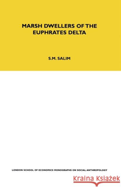 Marsh Dwellers of the Euphrates Delta S. M. Salim 9780367717018 Routledge
