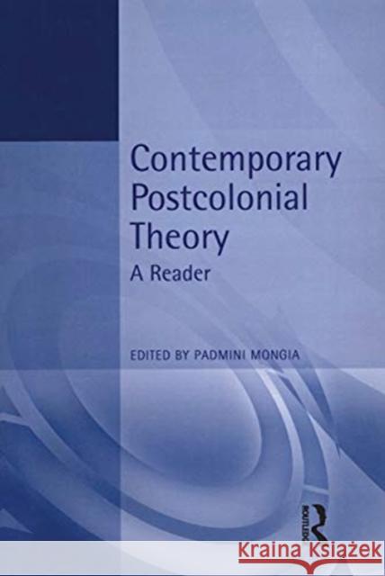 Contemporary Postcolonial Theory Padmini Mongia 9780367717797