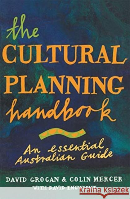 Cultural Planning Handbook: An Essential Australian Guide David Grogan Colin Mercer David Engwicht 9780367717865 Routledge