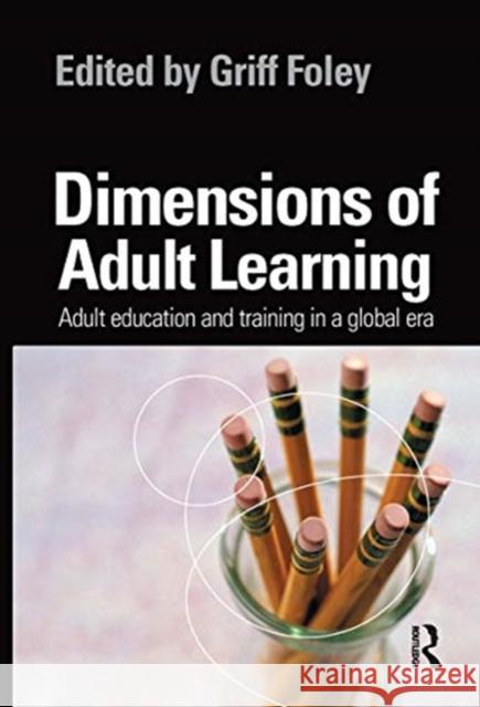 Dimensions of Adult Learning: Adult Education and Training in a Global Era Griff Foley 9780367717926 Routledge