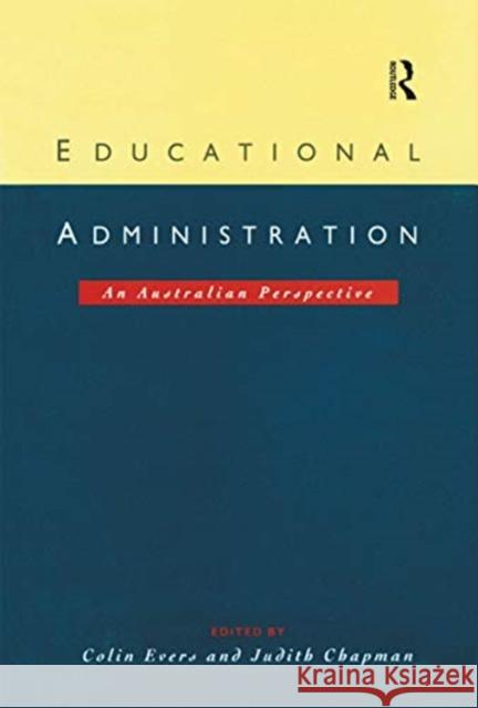 Educational Administration: An Australian Perspective Chapman, Judith 9780367718015 Routledge