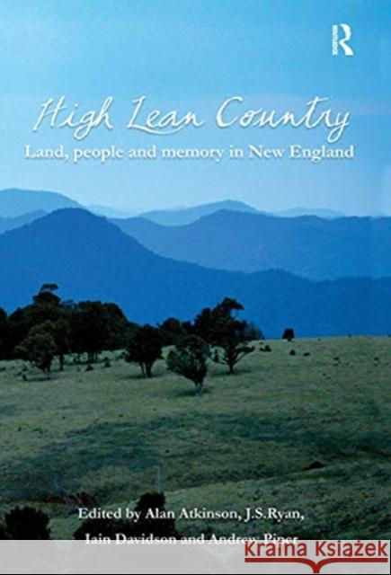 High Lean Country: Land, People and Memory in New England Alan Atkinson Js Ryan Iain Davidson 9780367718336