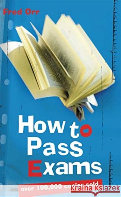 How to Pass Exams Fred Orr 9780367718374 Routledge