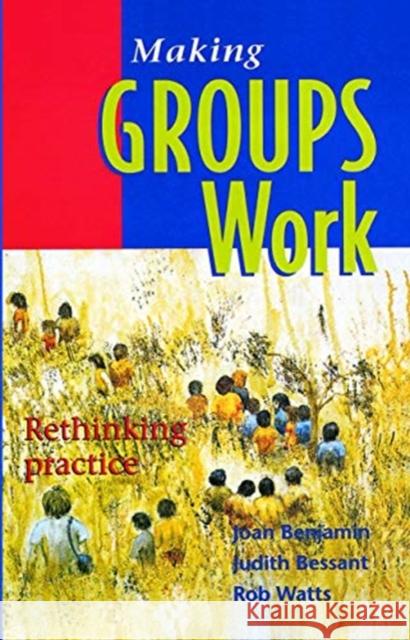Making Groups Work: Rethinking Practice: Rethinking Practice Watts, Rob 9780367718640 Routledge
