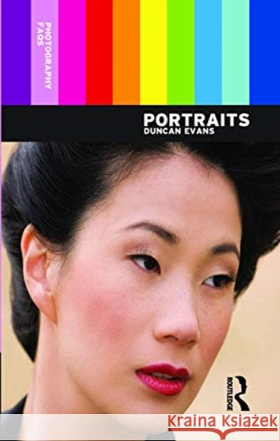 Photography Faqs: Portraits Duncan Evans 9780367718947 Routledge