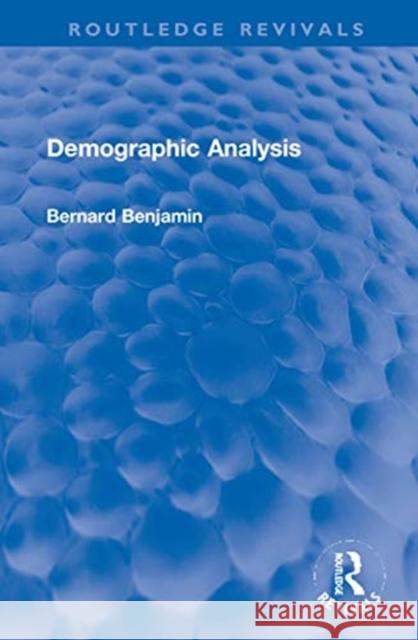 Demographic Analysis Bernard Benjamin 9780367720667 Routledge