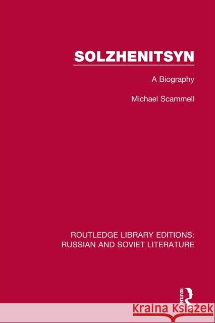 Solzhenitsyn: A Biography Scammell, Michael 9780367720780