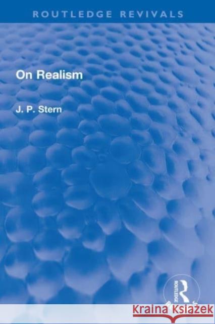 On Realism J. P. Stern 9780367721893 Routledge