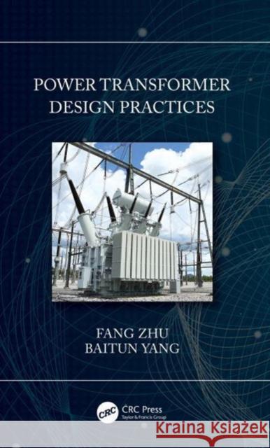 Power Transformer Design Practices Baitun (R. E. Uptegraff, USA.) Yang 9780367723415 Taylor & Francis Ltd