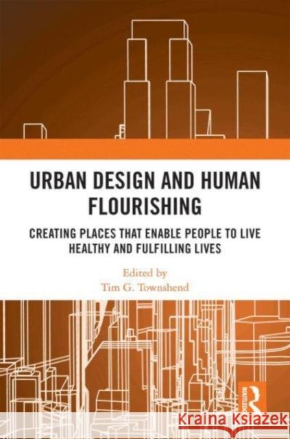 Urban Design and Human Flourishing  9780367724375 Taylor & Francis Ltd