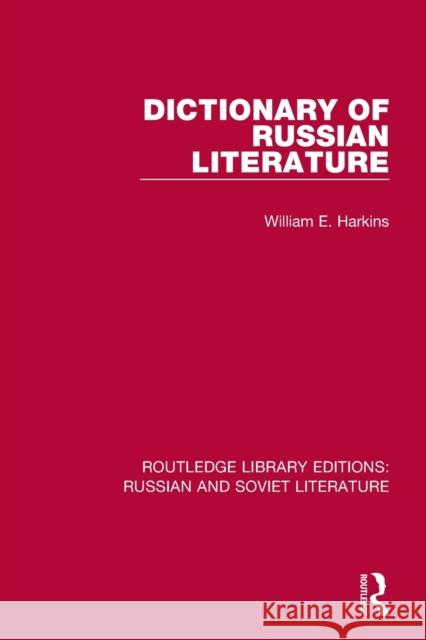 Dictionary of Russian Literature William E. Harkins 9780367724528