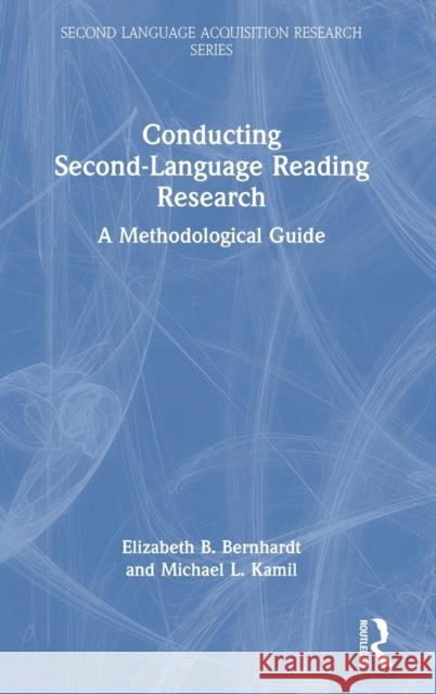 Conducting Second-Language Reading Research: A Methodological Guide Elizabeth B. Bernhardt Michael L. Kamil 9780367725211