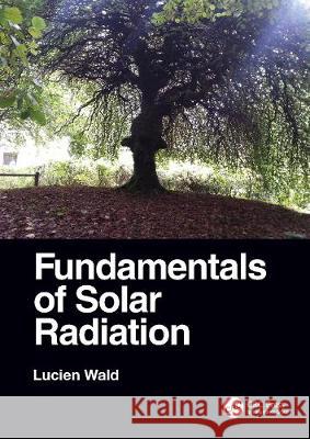 Fundamentals of Solar Radiation Lucien Wald 9780367725884 CRC Press