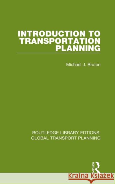 Introduction to Transportation Planning Michael J. Bruton 9780367726355 Routledge