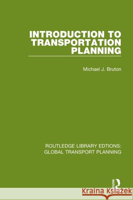 Introduction to Transportation Planning Michael J. Bruton 9780367726577