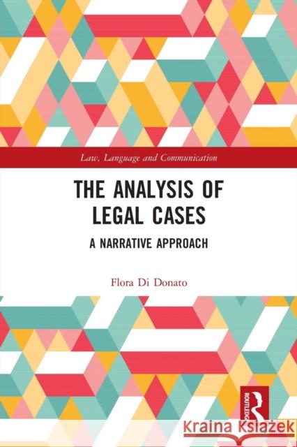 The Analysis of Legal Cases: A Narrative Approach Flora D 9780367726935 Routledge