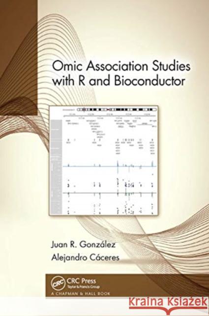 Omic Association Studies with R and Bioconductor Gonz Alejandro C 9780367728106