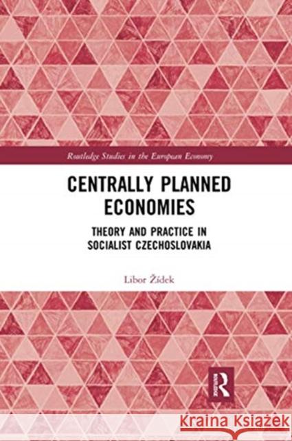 Centrally Planned Economies: Theory and Practice in Socialist Czechoslovakia Z 9780367728625 Routledge