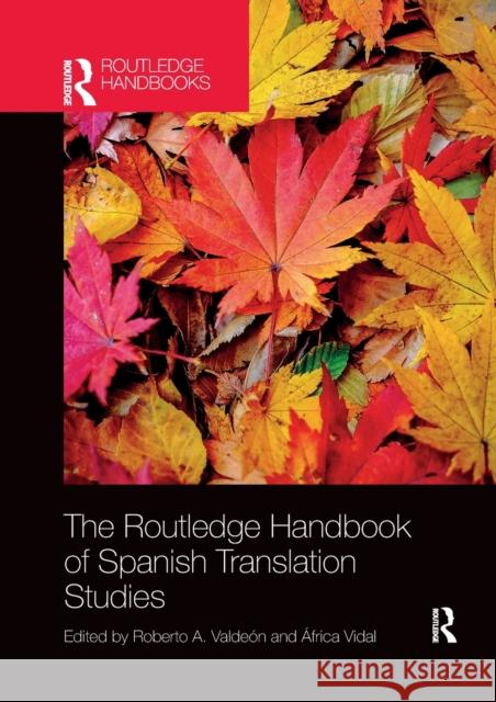 The Routledge Handbook of Spanish Translation Studies Valde  9780367729035 Routledge